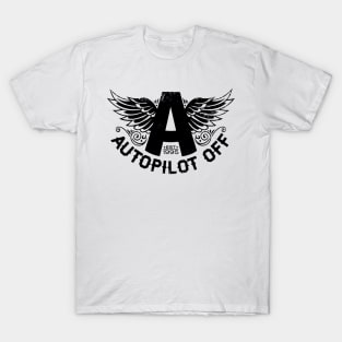 Autopilot Off T-Shirt
